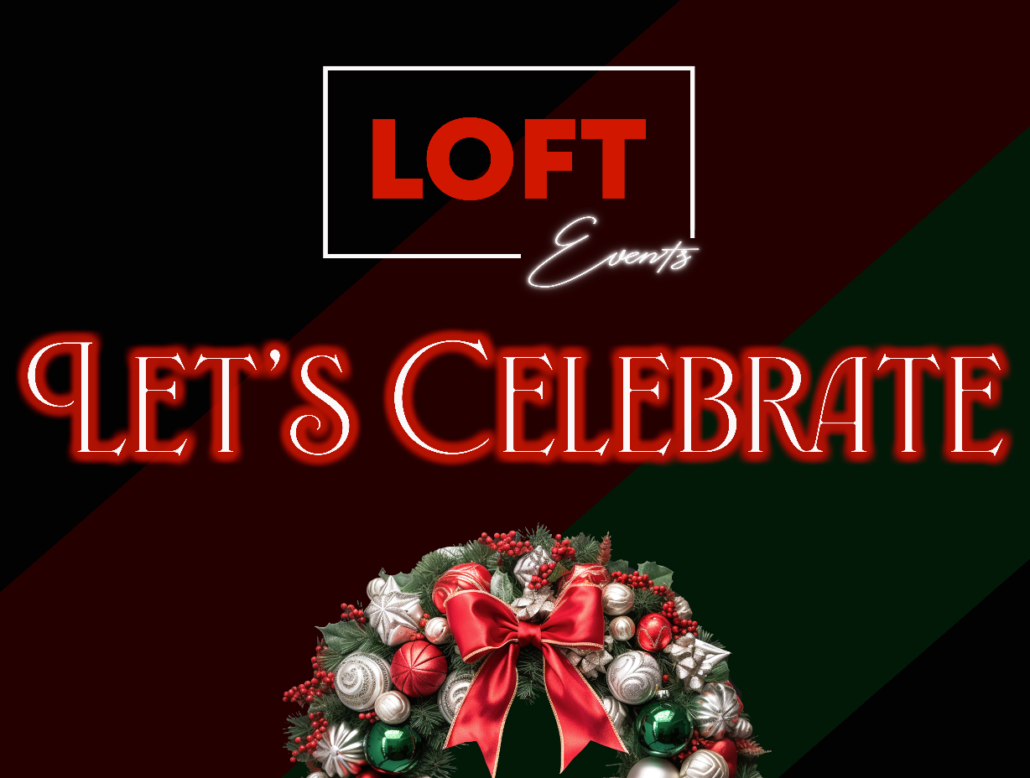 Loft Events Lets celebrate